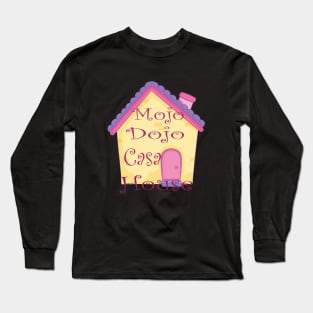 Mojo Dojo Casa House Long Sleeve T-Shirt